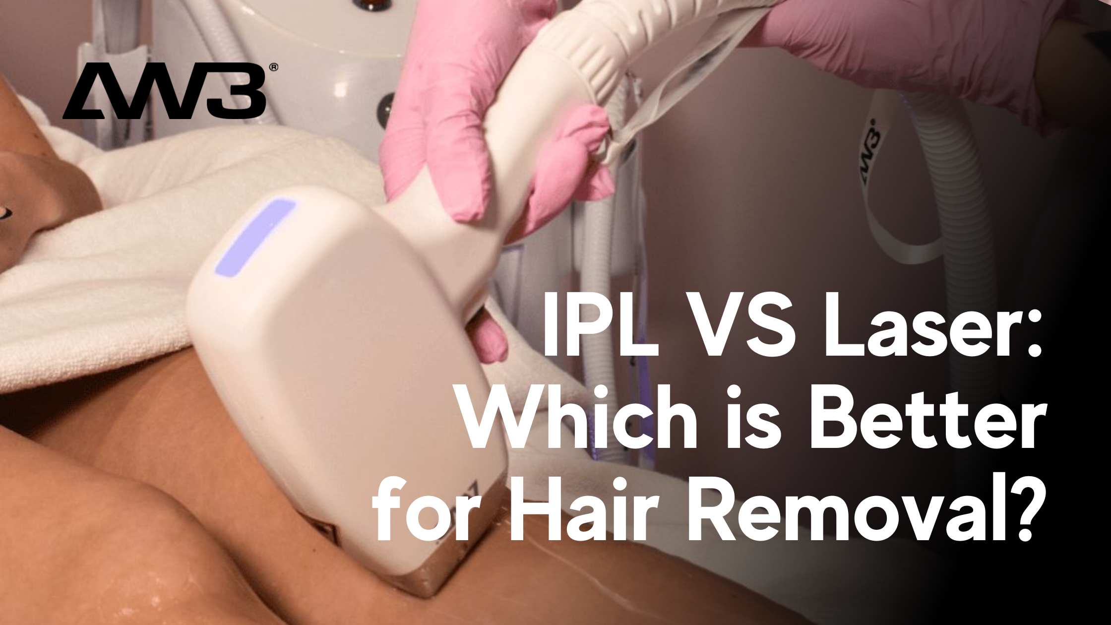 IPL VS Laser for Hair Removal Which Is Better AllWhite Laser AW3